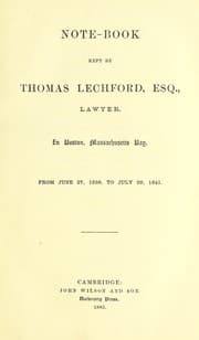 Tapa de Note-book kept by Thomas Lechford, esq., lawyer, in Boston, Massachusetts Bay, from June 27, 1638 to July 29, 1641