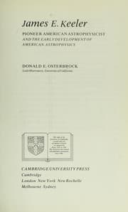 Tapa de James E. Keeler, pioneer American astrophysicist, and the early development of American astrophysics