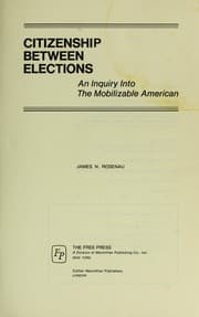 Tapa de Citizenship between elections; an inquiry into the mobilizable American