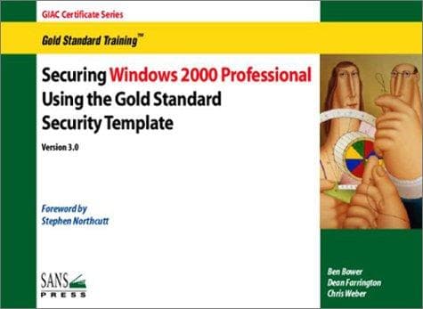 Tapa de Securing Windows 2000 Professional Using the Gold Standard Template