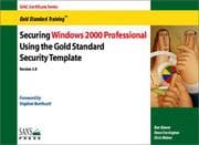 Tapa de Securing Windows 2000 Professional Using the Gold Standard Template