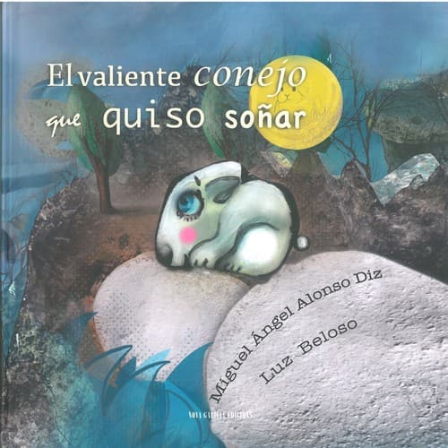 Tapa de el valiente conejo que quiso soñar