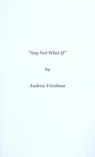 Tapa de Say not "what if"