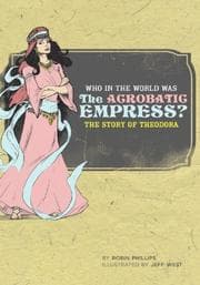 Tapa de Who in the World Was the Acrobatic Empress?