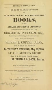 Tapa de Catalogue of rare and valuable books, in the English and French languages ... of the late Edward D. Ingraham ... also a small collection of silver & copper coins ...