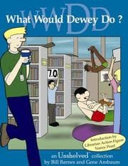 Tapa de What Would Dewey Do? An Unshelved Collection