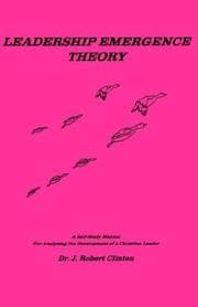 Tapa de Leadership Emergence Theory--A Self-Study Manual for Analyzing the Development of a Christian Leader