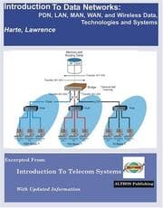 Tapa de Introduction To Data Networks, Pdn, Lan, Man, Wan, And Wireless Data, Technologies And Systems