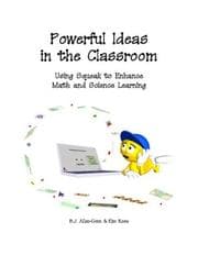 Tapa de Powerful Ideas in the Classroom Using Squeak to Enhance Math and Science Learning