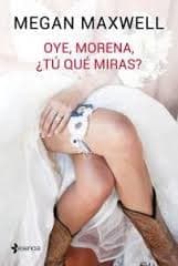 Tapa de Oye, morena, ¿Tú que miras?