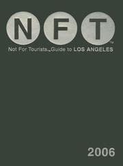 Tapa de Not For Tourists 2006 Guide to Los Angeles (Not For Tourists)