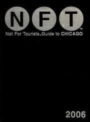 Tapa de Not for Tourists 2006 Guide to Chicago (Not for Tourists Guide to Chicago)