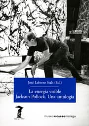 Tapa de La energía visible. Jackson Pollock. Una antología