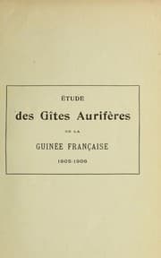 Tapa de E tude des gi  tes auriferes de la Guine e franc ʹaise, 1905-1906