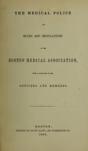 Tapa de The Medical Police and rules and regulations of the Boston Medical Association