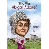 Tapa de Who Was Abigail Adams?