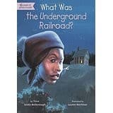Tapa de What Was the Underground Railroad?