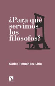 Tapa de ¿Para qué servimos los filósofos?