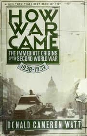 Tapa de How War Came, The Immediate Origins of the Second World War 1938-1939