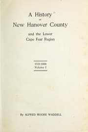 Tapa de A history of New Hanover County and the lower Cape Fear region