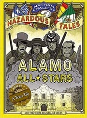 Tapa de Alamo All-Stars (Nathan Hale's Hazardous Tales #6)