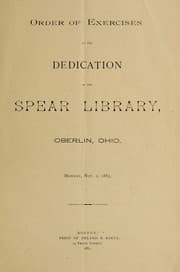 Tapa de Order of exercises at the dedication of the Spear Library, Oberlin, Ohio