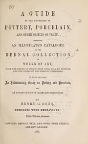 Tapa de A guide to the knowledge of pottery, porcelain ... comprising an illustrated catalogue of the Bernal collection of works of art