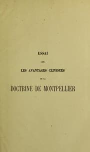 Tapa de Essai sur les avantages cliniques de la doctrine [de la Facult©♭ de m©♭decine] de Montpellier