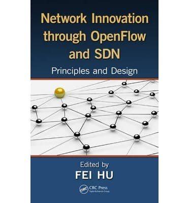 Tapa de Network innovation through openflow and SDN : principles and design