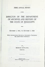 Tapa de Third annual report of the Director of the Department of Archives and History of the State of Mississippi, from October 1, 1903, to October 1, 1904, with accompanying historical documents concerning the Aaron Burr conspiracy