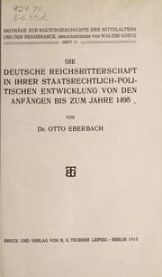 Tapa de Die deutsche Reichsritterschaft in ihrer staatsrechtlich-politischen Entwicklung von den AnfÃ¤ngen bis zum Jahre 1495