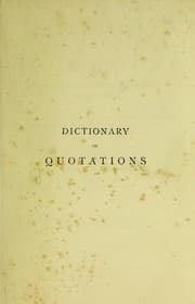 Tapa de Dictionary of quotations from ancient and modern, English and foreign sources