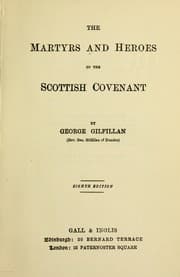 Tapa de The martyrs and heroes of the Scottish covenant