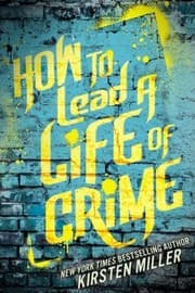 Tapa de How To Lead A Life Of Crime