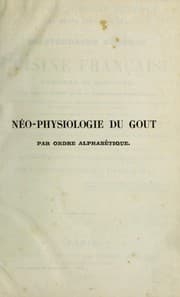 Tapa de N©♭o-physiologie du go© t par ordre alphab©♭tique, ou dictionnaire g©♭n©♭ral de la cuisine fran©ʹaise ancienne et moderne. Ainsi que de office et de la pharmacie domestique ...