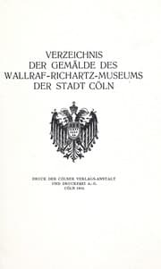 Tapa de Verzeichnis der Gemälde des Wallraf-Richartz-Museums der Stadt Cöln
