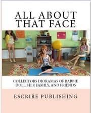 Tapa de All About That Face, Collectors Dioramas of Barbie Doll, Her Family, and Friends