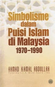 Tapa de Simbolisme dalam Puisi Islam di Malaysia, 1970-1990