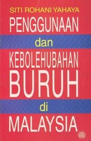Tapa de Penggunaan dan Kebolehubahan Buruh di Malaysia