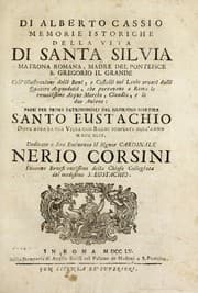 Tapa de Memorie istoriche della vita di Santa Silvia, matrona romana, madre del pontefice S. Gregorio il Grande : coll' illustrazione delli beni, e castelli nel Lazio ornati dalli quattro acquedotti, che portavano a Roma le remotissime Acque Marcia, Claudia, e le due Aniene : paesi per prima patrimoniali del glorioso martire Santo Eustachio dove avea la sua villa con bagni scoperti nell'anno MDCCXLIV