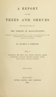 Tapa de A report on the trees and shrubs growing naturally in the forests of Massachusetts