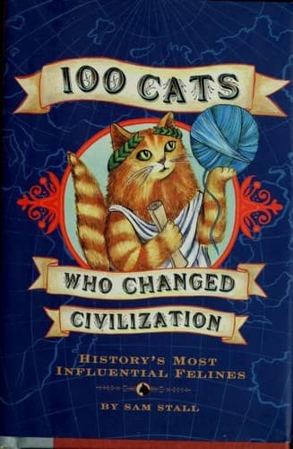 Tapa de 100 Cats Who Changed Civilization