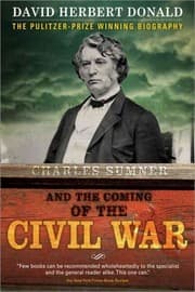 Tapa de Charles Sumner And The Coming Of The Civil War