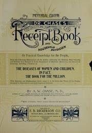 Tapa de Dr. Chase's third, last and complete receipt book and household physician, or, Practical knowledge for the people ...