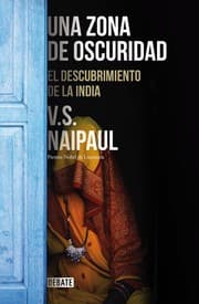 Tapa de Una zona de oscuridad : el descubrimiento de la India