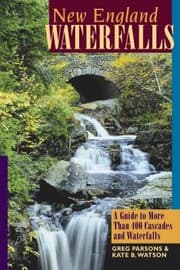 Tapa de New England Waterfalls A Guide To More Than 400 Cascades And Waterfalls