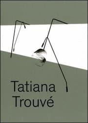 Tapa de Tatiana Trouv On The Occasion Of The Exhibition Tatiana Trouv A Stay Between Enclosure And Space November 21 2009 To February 21 2010 At The Migrosmuseum Fr Gegenwartskunst Zrich