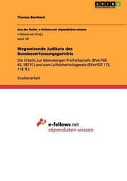Tapa de Wegweisende Judikate Des Bundesverfassungsgerichts Die Urteile Zur Lebenslangen Freiheitsstrafe Bverfge 45 187 Ff Und Zum Luftsicherheitsgesetz Bverfge 115 118 Ff