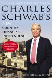 Tapa de Charles Schwab's New Guide to Financial Independence Completely Revised and Updated