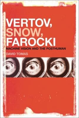 Tapa de Vertov Snow Farocki Machine Vision And The Posthuman